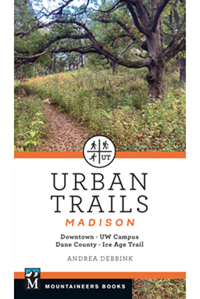 Mountaineers Books Trasee urbane: Madison: Centrul orașului * Campusul Univer...