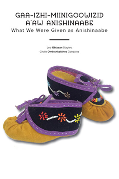 Minnesota Historical Soc Pr Ce ni s-a dat ca Anishinaabe: Gaa-Izhi-Miinigoowi...