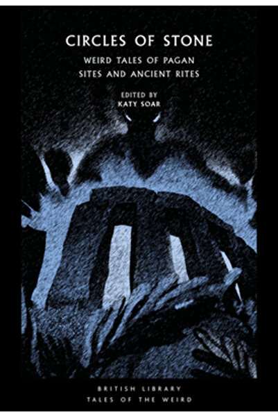 British Lib Pub Cercuri de piatră: Povești ciudate despre situri păgâne și ri...
