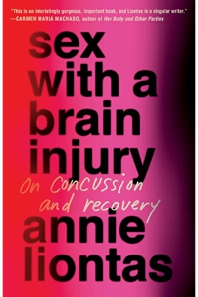 Scribner Books Co Sex cu o leziune cerebrală: Despre comoție cerebrală și rec...