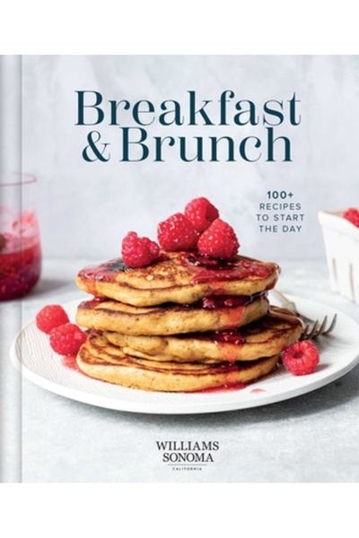 Weldon Owen Mic dejun și brunch Williams Sonoma: Peste 100 de rețete preferat...