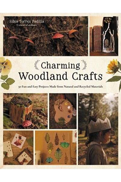 Page Street Pub Meșteșuguri fermecătoare din pădure: 50 de proiecte distracti...