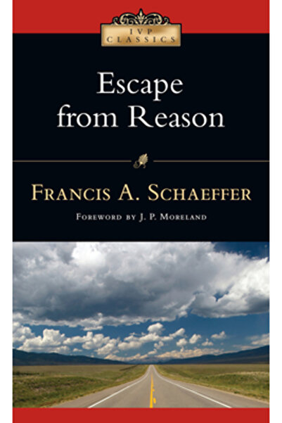 Ivp Books Evadarea din rațiune: o analiză pătrunzătoare a tendințelor în gând...