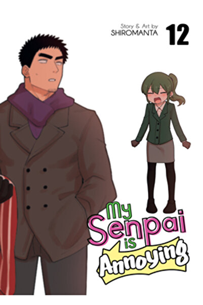 Seven Seas Pr My Senpai Is Annoying Vol. 12