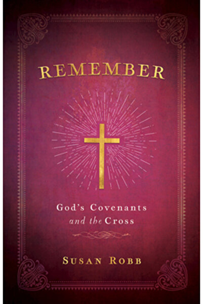 Abingdon Pr Amintiți-vă: Legămintele lui Dumnezeu și Crucea