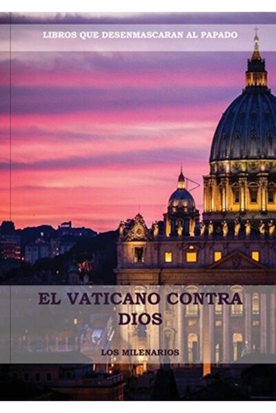 INDEPENDENT CAT El Vaticano contra Dios: (El Ultimo Papa, Historia secreta de...