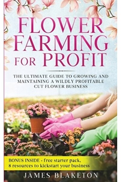 INDEPENDENT CAT Cultivarea florilor pentru profit Ghidul suprem pentru cultiv...