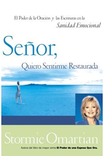 Grupo Nelson Senor, Quiero Sentirme Restaurada: El Poder de La Oracion y de L...
