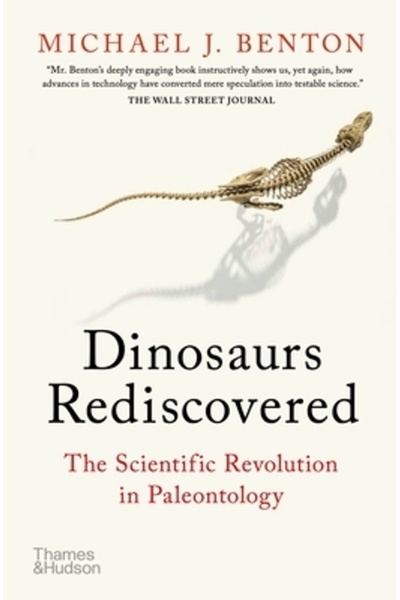 Thames & Hudson Dinozaurii redescoperiți: Revoluția științifică în paleontologie