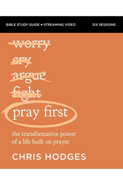 Zondervan Ghid de studiu „Rugăciune mai întâi” plus videoclip în streaming: Puterea transformatoare a unei vieți construite pe rugăciune