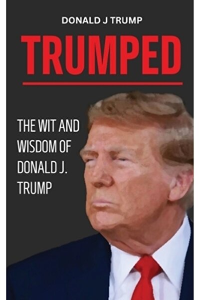 INDEPENDENT CAT Trumped: Înțelepciunea lui Donald Trump pentru afaceri și via...