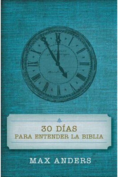 Grupo Nelson 30 Dias Para Entender La Biblia = 30 Days to Understand the Bible