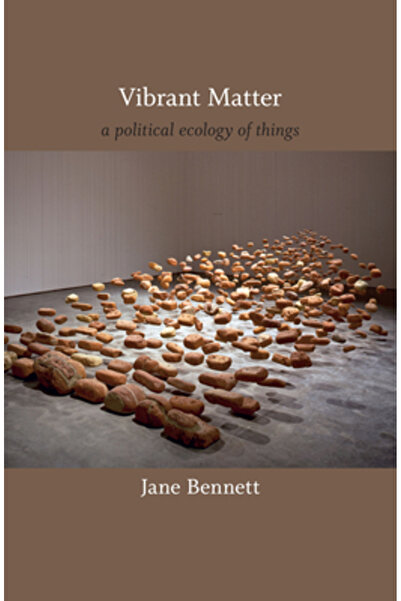 Duke University Press Materia vibrantă: o ecologie politică a lucrurilor