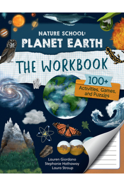 QUARRY BOOKS Școala Naturii: Planeta Pământ: Caietul de lucru: peste 100 de a...