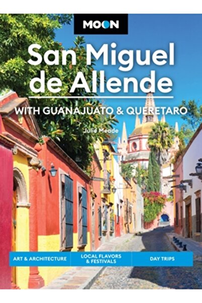 Avalon Travel Publ Luna San Miguel de Allende: Cu Guanajuato și Queretaro: Ar...