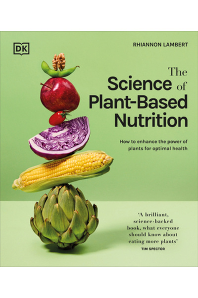 Dk Pub Știința nutriției pe bază de plante: Cum să sporim puterea plantelor p...