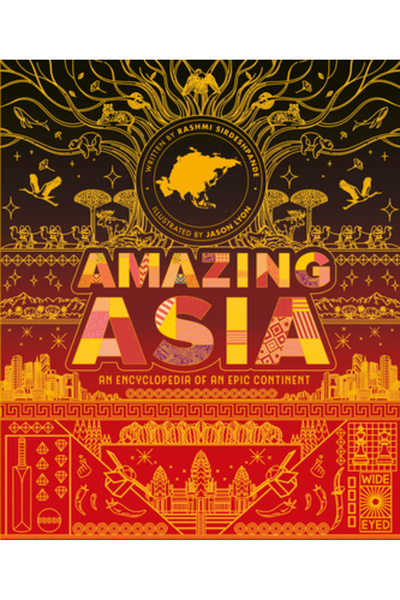 Wide Eyed Ed Asia uimitoare: o enciclopedie a unui continent epic
