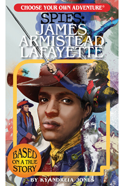 Chooseco Llc James Armistead Lafayette: Spionul Revoluției