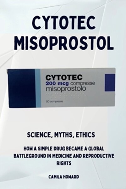 Amazon Kdp Cytotec Misoprostol - Știință, Mituri, Etică