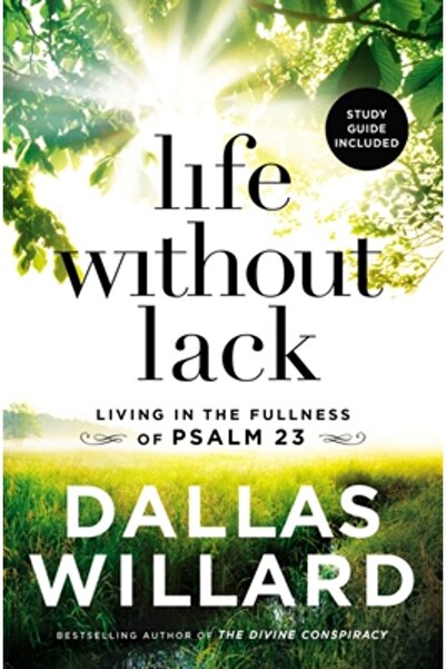 Thomas Nelson Pub Viață fără lipsuri: Trăind în plinătatea Psalmului 23