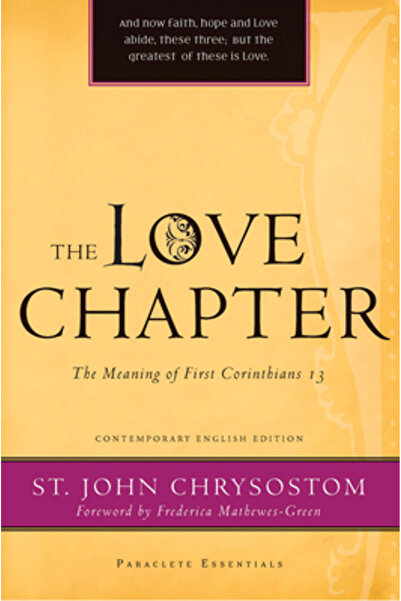 Paraclete Press (Ma) The Love Chapter: The Meaning of First Corinthians 13