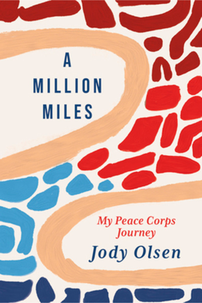 Univ Of Utah Pr A Million Miles: My Peace Corps Journey
