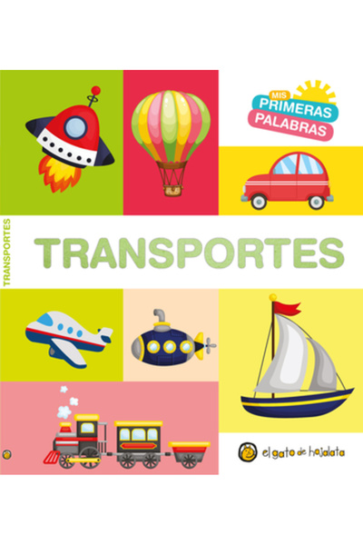 El Gato De Hojalata MIS Primeras Palabras: Transportes / Transport. Seria Pri...