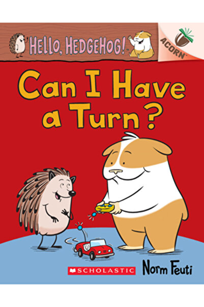 Scholastic Can I Have a Turn?: An Acorn Book (Hello, Hedgehog! #5)
