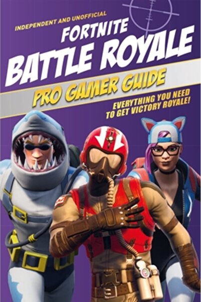 Carlton Kids Ghid pentru jucătorii profesioniști Fortnite Battle Royale: Tot ...