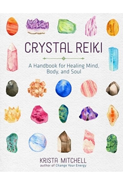 Sterling Pub Crystal Reiki: Un manual pentru vindecarea minții, corpului și s...
