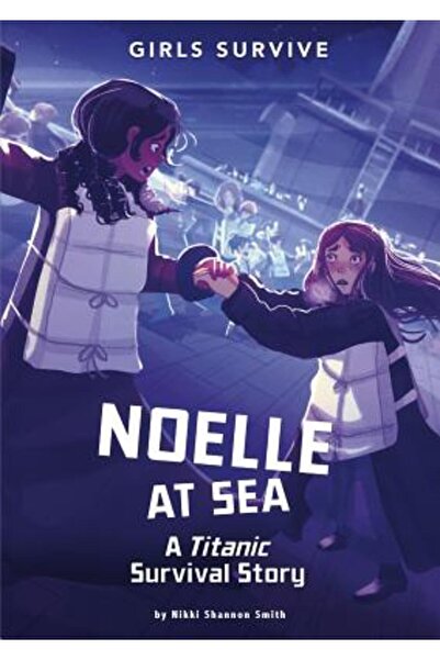 Stone Arch Books Noelle pe mare: O poveste de supraviețuire pe Titanic