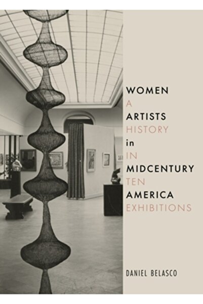 Reaktion Books Femeile artiste în America de la mijlocul secolului: o istorie...