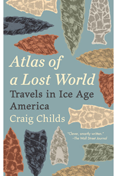 Vintage Books Atlasul unei lumi pierdute: Călătorii în America erei glaciare