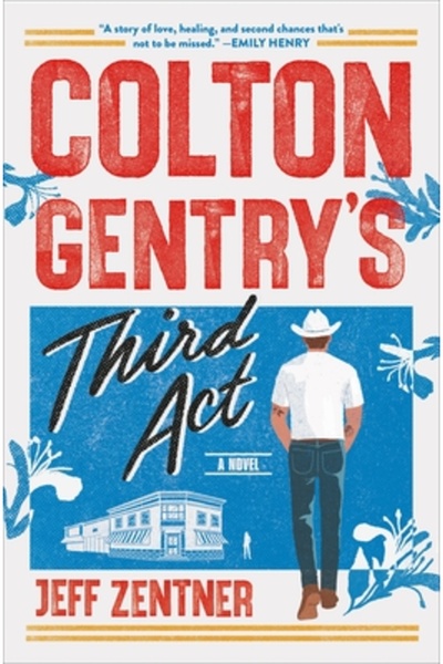 Grand Central Publ Al treilea act al lui Colton Gentry