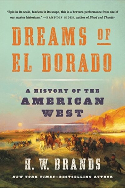 Basic Books Visele lui El Dorado: O istorie a Vestului American