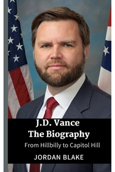 Blurb Inc Biografia lui JD Vance: De la țăranul din zonă la Capitol Hill