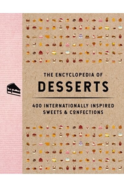 Cider Mill Pr Enciclopedia deserturilor: 400 de dulciuri și confecții inspira...