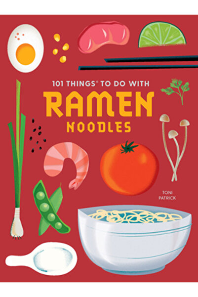 Gibbs Smith Pub 101 lucruri de făcut cu tăiței Ramen, ediție nouă