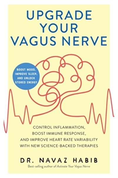 Ulysses Pr Upgrade Your Vagus Nerve: Control Inflammation, Boost Immune Response, and Improve Heart Rate Variab