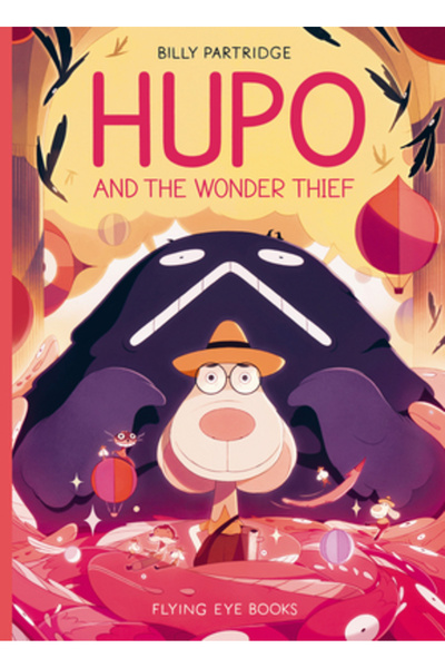 Nobrow Pr Hupo și hoțul de minuni (ediție pentru bibliotecă)