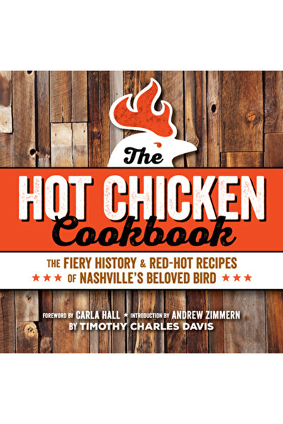 Blue Hills Pr Carte de bucate cu pui picant: Istoria incendiară și rețetele p...