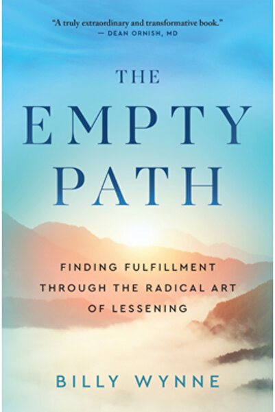 New World Lib Calea goală: Găsirea împlinirii prin arta radicală a diminuării