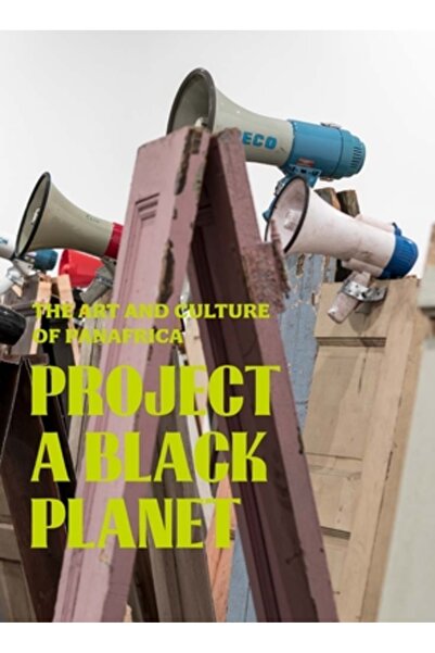 Art Inst Of Chicago Proiectați o planetă neagră: Arta și cultura Panafricii