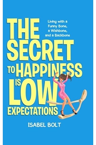 Performance Pub Group Secretul fericirii constă în așteptări mici: Viața cu u...