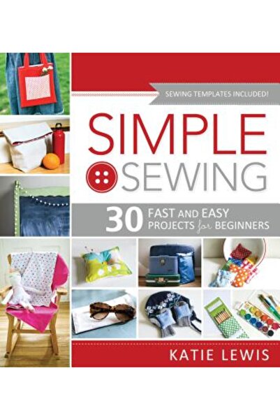 Eebo Ed Proquest Cusut simplu: 30 de proiecte rapide și ușoare pentru începători