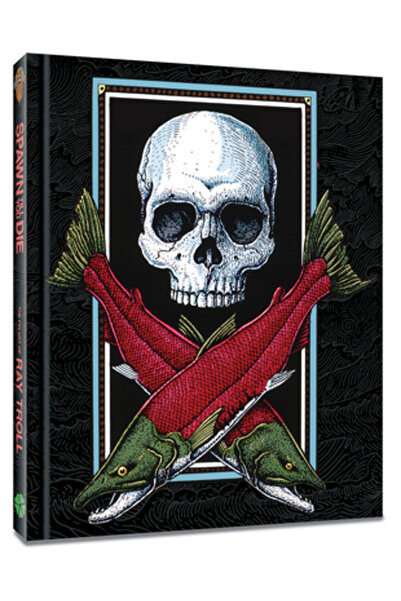 Clover Pr Spawn Till You Die: Arta Fină a lui Ray Troll