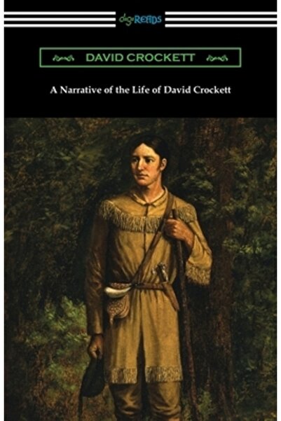Digireads.Com O narațiune a vieții lui David Crockett