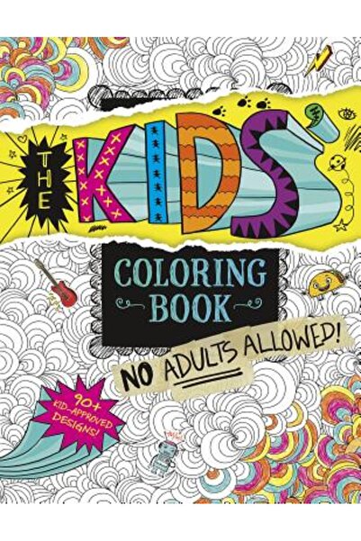 Kessinger Pub Llc Cartea de colorat pentru copii: Adulții nu sunt permiși!