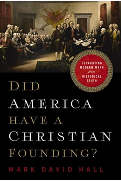 Thomas Nelson Pub A avut America o întemeiere creștină?: Separarea mitului mo...