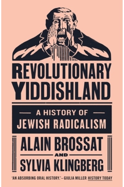 Verso Yiddishland revoluționar: o istorie a radicalismului evreiesc